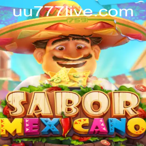 Exploring the Exciting World of SaborMexicano: A Guide to UU777 PH Login